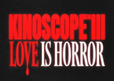 KINOSCOPE vol III – Love is Horror (2025)